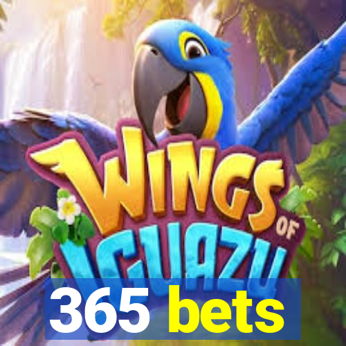 365 bets